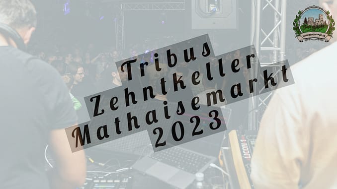 DJs Tribus Zehntkeller Mathaisemarkt 2023-1